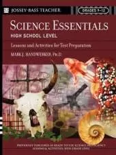 Science Essentials, High School Level: Lessons and Activities for Test Preparation
