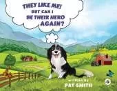 They Like Me! But Can I Be Their Hero Again?