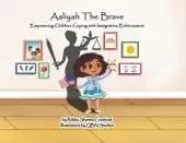Aaliyah The Brave: Empowering Children Coping with Immigration Enforcement