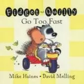 Fidget and Quilly Got Too Fast