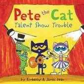 Pete the Cat: Talent Show Trouble: Includes Over 30 Stickers!