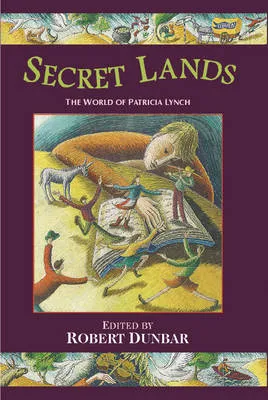 Secret Lands: The Patricia Lynch Collection