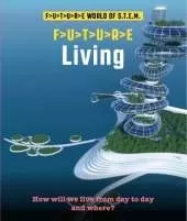Future STEM: Living