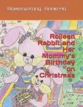 Rolleen Rabbit and Her Mommy's Birthday on Christmas