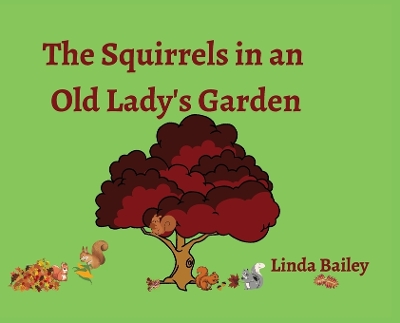 The Squirrels in an Old Lady's Garden