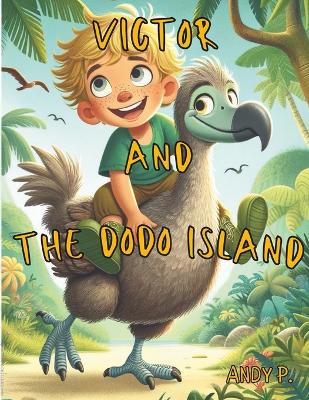 Victor and the Dodo Island: Victor's Quest to Understand the Dodo