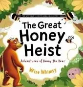 The Great Honey Heist: Adventures of Benny the Bear