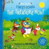 Mrs Owl’s Forest School: The Treasure Hunt: A story to share & activities to try