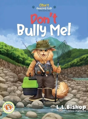 Obie's Amazing Kids: Don't Bully Me!