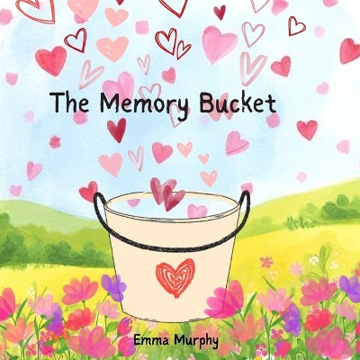The Memory Bucket: (Mother Version)