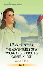 Cherry Ames: Flight Nurse, Veterans' Nurse, Private Duty Nurse, and Visiting Nurse