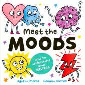 Meet the Moods: How to understand your feelings