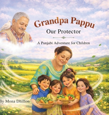 Grandpa Pappu: Our Protector: A Punjabi Adventure for Children