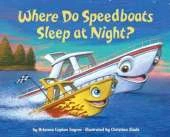 Where Do Speedboats Sleep at Night?