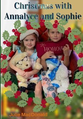 Christmas with Annalyce and Sophie