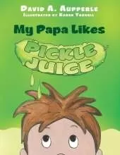 My Papa Likes Pickle Juice