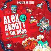 Alex Abbott is Undead: Diary of a reluctant vampire aged 11 ½
