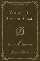 When the British Came (Classic Reprint)
