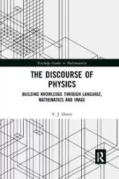 The Discourse of Physics: Building Knowledge through Language, Mathematics and Image