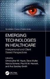 Emerging Technologies in Healthcare: Interpersonal and Client Based Perspectives