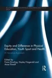 Equity and Difference in Physical Education, Youth Sport and Health: A Narrative Approach