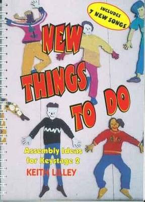 New Things to Do: Assembly Ideas for Key Stage 2