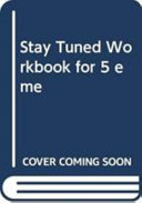 Stay Tuned Workbook for 5 eme