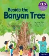 Essential Letters and Sounds: Essential Phonic Readers: Oxford Reading Level 6: Beside the Banyan Tree