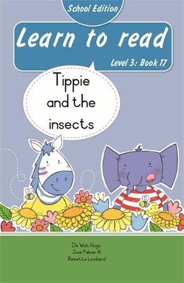 Learn to read (Level 3 Book 17): Tippie and the insects (School Edition)