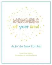 Wonders of Your Mind: Kid's Activity Book