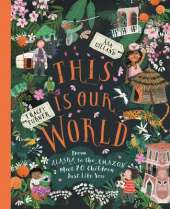 This Is Our World: From Alaska to the Amazon - Meet 20 Children Just Like You