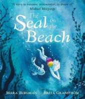 The Seal on the Beach: "A story to treasure, to remember, to dream of." Michael Morpurgo