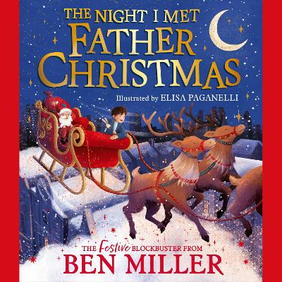 The Night I Met Father Christmas: A festive picture book adventure