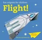 Fun Origami for Children: Flight!: 12 Paper Planes and Other Flying Objects to Fold for Fun!