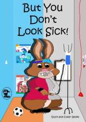 But You Don't Look Sick!