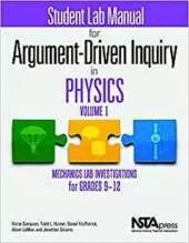 Student Lab Manual for Argument-Driven Inquiry in Physics, Volume 1: Mechanics Lab Investigations for Grades 9–12