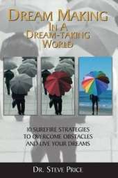 Dream Making in a Dream Taking World