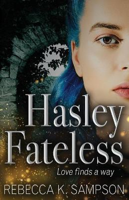 Hasley Fateless: The Fated Tales