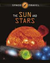 Space Travel Guides: The Sun and Stars