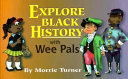 Explore Black History with "Wee Pals"