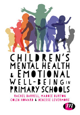 Children's Mental Health and Emotional Well-Being in Primary Schools: A Whole School Approach