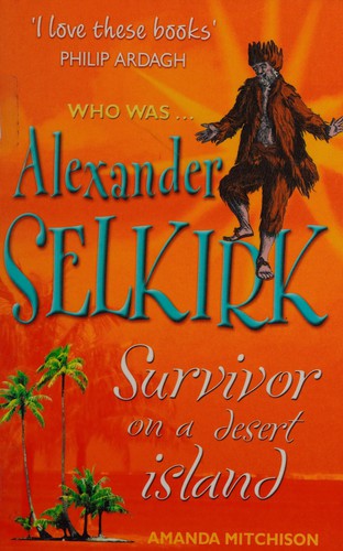 Alexander Selkirk: The Real Robinson Crusoe