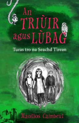 An Triuir Agus Lubag: Turas Tro Na Seachd Tiean