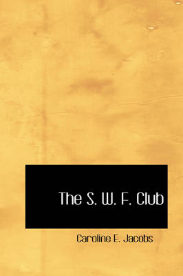 The S. W. F. Club