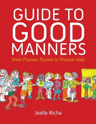 Guide To Good Manners: From Precious Parents to Precious Kids