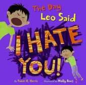 The Day Leo Said I Hate You!