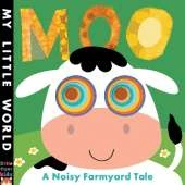 Moo: A Noisy Farmyard Tale