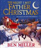 The Night I Met Father Christmas: A festive picture book adventure