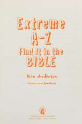 Extreme A to Z Find it in the Bible: No Fear, No Doubt