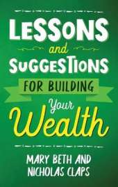 Lesson and Suggestions for Building Your Wealth